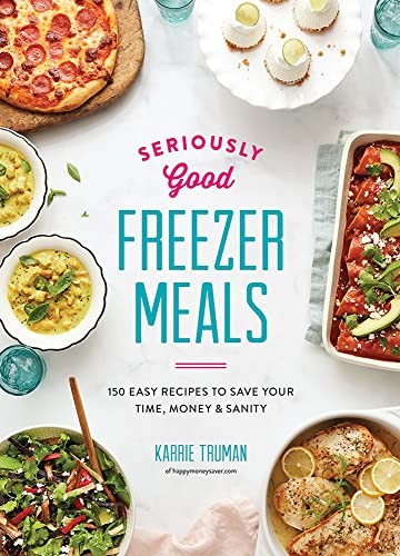 Seriously good freezer meals - good,